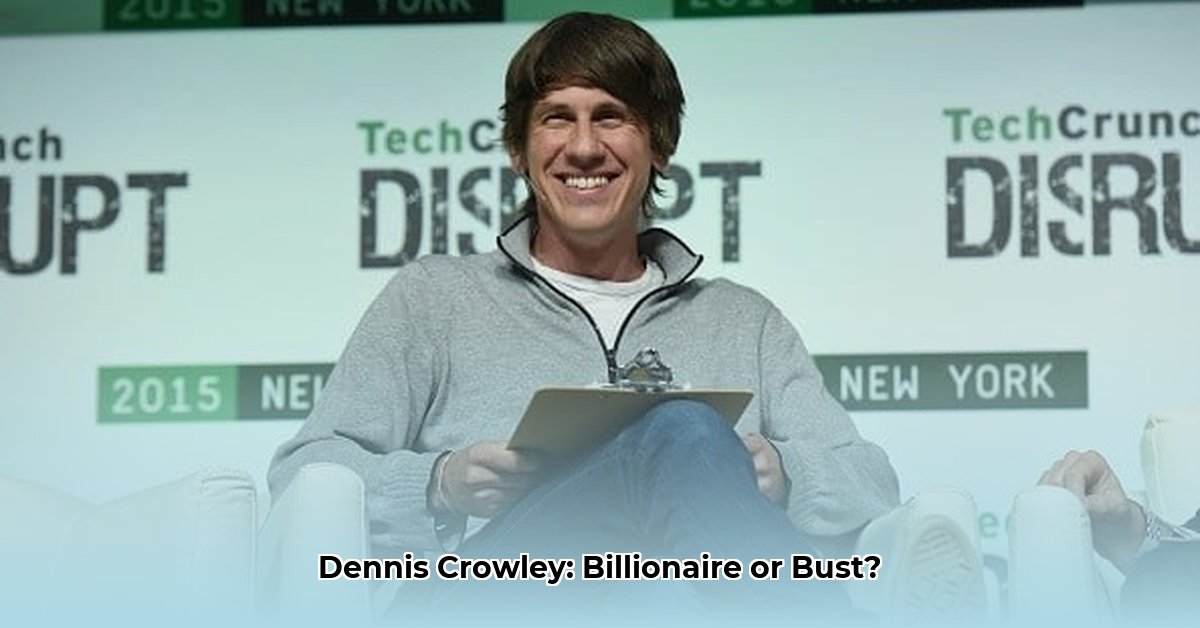 dennis-crowley-net-worth